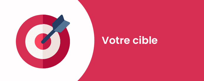définir vos cibles