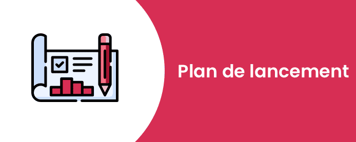 préparer votre plan de lancement